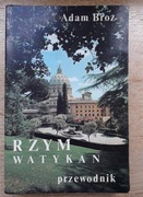 Rzym Watykan - przewodnik Adam Broż 1988