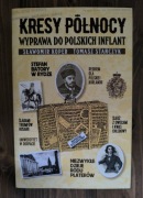 Koper, Stańczyk - Kresy północy. Wyprawa do polskich Inflant