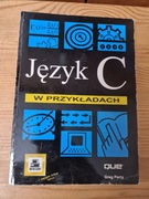Język C w przykładach - Greg Perry
