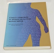 Ciało i zdrowie w społeczeństwie konsumpcji