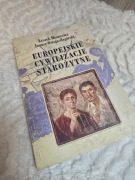 Europejskie cywilizacje starożytne Janusz Ostoja-Zagórski, Leszek Mrozewicz