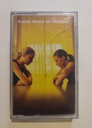 PLACEBO - WITHOUT YOU I'M NOTHING - kaseta magnetofonowa