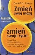 Zmień swój mózg, zmień swoje życie. Amen Daniel