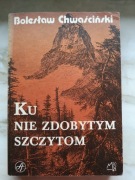 Ku niezdobytym szczytom Chwaściński