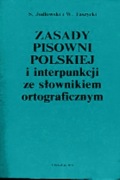 Zasady pisowni polskiej i interpunkcji ze słownikiem ortograficznym