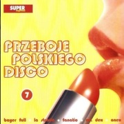 PRZEBOJE POLSKIEGO DISCO   Płytki Nr.   7,