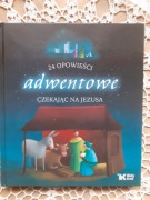 24 opowieści adwentowe, czekając na Jezusa