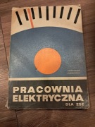książka z 1972r "pracownia elektryczna" Aleksander Kuźniarski stan db+
