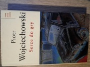 Serce do gry Piotr Wojciechowski 