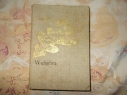 Waligóra Józef Ignacy Kraszewski książka z PRL z1977r.