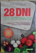 28 dni do zdrowia Rip Esselstyn