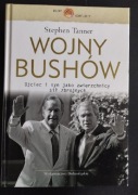 Wojny Bushów. Ojciec i syn jako zwierzchnicy sił zbrojnych Stephen Tanner