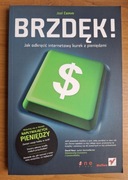 Brzdęk! Jak odkręcić internetowy kurek z pieniędzmi - Joel Comm