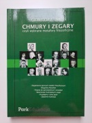 CHMURY I ZEGARY czyli wybrane metafory filozoficzne - Grzegorz Trela