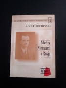 Między Niemcami a Rosją- Adolf Bocheński 