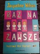Jacqueline Wilson | Raz na zawsze 