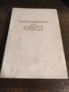Chronografia albo Dziejopis żywiecki Praca Zbiorowa 