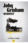 Werdykt. W świetle prawa. John Grisham 