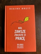 Bóg zawsze znajdzie Ci pracę, Regina Brett