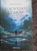 Beata Ziaja - " U schyłku czasów"