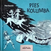 Pies Kolumba Piotr Rowicki