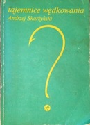 Tajemnice Wędkowania - Andrzej Skarżyński