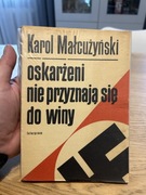 KAROL MAŁCUŻYŃSKI - OSKARŻENI NIE PRZYZNAJĄ SIĘ DO WINY 