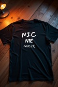 Męska Czarna Koszulka M Nic Nie Muszę