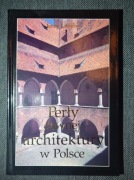 Perły dawnej architektury w Polsce Jerzy Lileyko