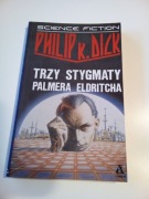 Trzy stygmaty Palmera Eldritcha - Philip K. Dick