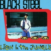 CD  Black Steel – Lion In The Jungle (UK)