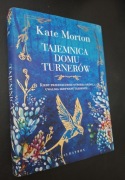 Kate Morton - Tajemnica Domu Turnerów - piękne wydanie!