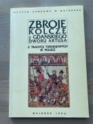 ZBROJE KOLCZE Z DWORU ARTUSA Z TRADYCJI TURNIEJU W POLSCE