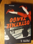 Piotr C Ostatnie tango
