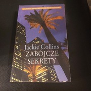 Zabojcze Sekrety-Jackie Collins wyd.pierwsze 2004r