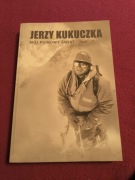 Nowa Jerzy Kukuczka Mój pionowy świat ciekawe wydanie 