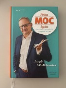 Książka Pełna moc życia Jacek Walkiewicz