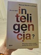 "Po co nam inteligencja?” Manuel Martín-Loeches