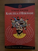 KARUZELA Z HEROSAMI - TOMASZ RACZEK 