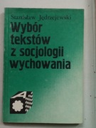 Wybór tekstów z socjologii wychowania JĘDRZEJEWSKI