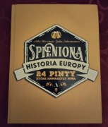 Spieniona historia Europy 24 pinty, które nawarzyly piwa