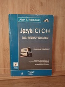 Języki C i C++. Twój pierwszy program. Alan R. Neibauer