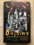 Duchowy przewodnik po Polsce, czyli 101 wycieczek z dreszczykiem 