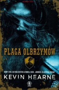 Plaga olbrzymów Kevin Hearne Rebis 2018 NOWA