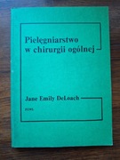 Pielęgniarstwo w chirurgii ogólnej - DeLoach