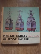 Marek Soroka - Polskie okręty wojenne 1945-1980