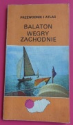 Przewodnik i atlas -Balaton Węgry zachodnie PRL ANTYKWARIAT 