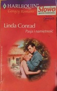 Harlequin Pasja i namiętność. Linda Conrad.