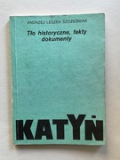 KATYŃ Andrzej Leszek Szcześniak