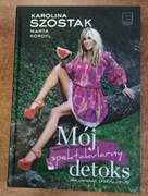 Mój spektakularny detoks Karolina Szostak
